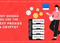 Understanding the Importance of Proxies in Crypto Trading